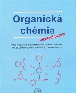 Chémia Organická chémia - Riešené úlohy - Kolektív autorov
