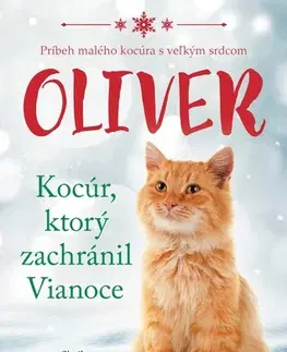 Dobrodružstvo, napätie, western Oliver - kocúr, ktorý zachránil Vianoce, 2. vydanie - Sheila Norton,Eva Kyšková