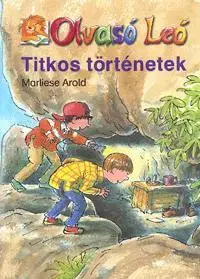 Pre deti a mládež - ostatné Olvasó Leó: Titkos történetek - Marliese Arold