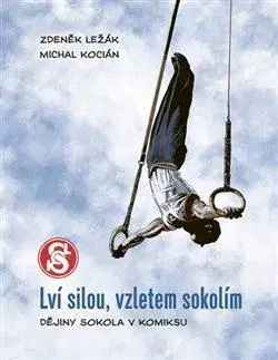 Komiksy Lví silou, vzletem sokolím - Michal Kocián,Zdeněk Ležák