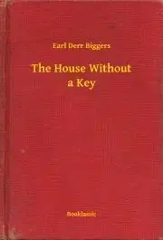 Sci-fi a fantasy The House Without a Key - Biggers Earl Derr