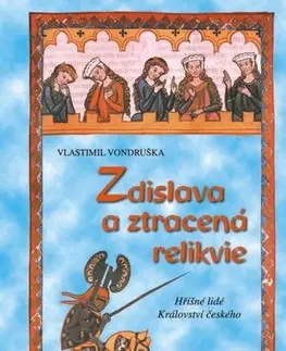 Historické romány Zdislava a ztracená relikvie - Vlastimil Vondruška