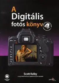 Hobby - ostatné A Digitális fotós könyv 4. - Scott Kelby