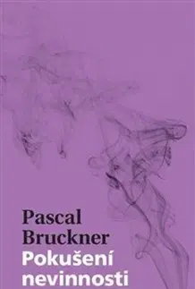 Eseje, úvahy, štúdie Pokušení nevinnosti - Pascal Brukner