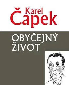 Česká beletria Obyčejný život - Karel Čapek