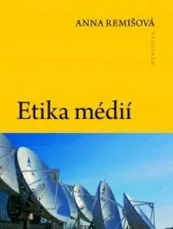 Odborná a náučná literatúra - ostatné Etika médií - Anna Remišová
