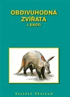 Biológia, fauna a flóra Obdivuhodná zvířata I.: Exoti - Vojtěch Škaloud