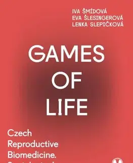 Pre vysoké školy Games of Life - Iva Šmídová,Eva Šlesingerová,Lenka Slepičková