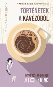 Romantická beletria Történetek a kávézóból - Kavagucsi Tosikadzu