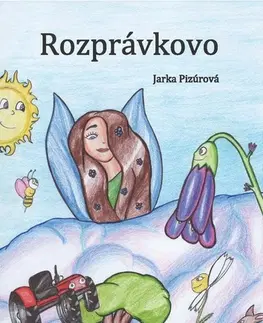 Rozprávky Rozprávkovo - Jaroslava Pizúrová