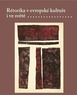 Sociológia, etnológia Rétorika v evropské kultuře i ve světě - Jiří Kraus