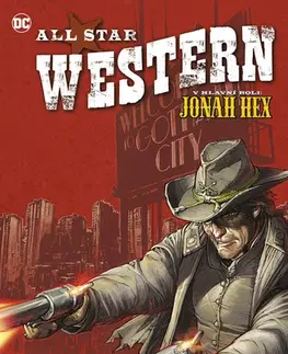 Komiksy All Star Western: Muž mimo čas - Gray Justin,Jimmy Palmiotti