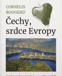 Geografia - ostatné Čechy, srdce Evropy - Cornelis Boogerd