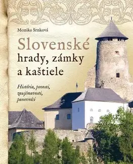 Hrady a zámky Slovenské hrady, zámky a kaštiele, 3. vydanie - Monika Srnková