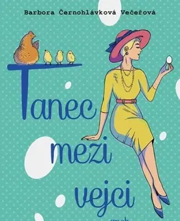 Humor a satira Tanec mezi vejci aneb můj život s inženýrem - Barbora Večeřová