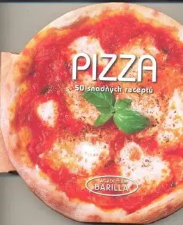 Kuchárky - ostatné Pizza - 50 snadných receptů - Barilla Academia