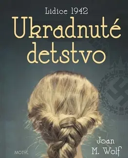 Historické romány Ukradnuté detstvo - Joan M. Wolf