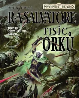 Sci-fi a fantasy Tisíc orků - R.A. Salvatore