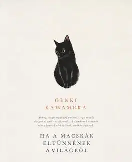 Sci-fi a fantasy Ha a macskák eltűnnének a világból - Genki Kawamura
