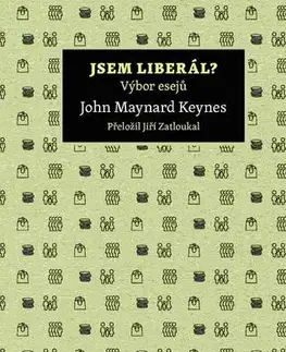 Politológia Jsem liberál? Výbor esejů - John Maynard Keynes