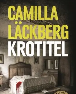 Detektívky, trilery, horory Krotitel, 2. vydání - Camilla Läckberg