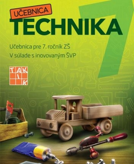 Učebnice pre ZŠ - ostatné Technika 7 - učebnica - Ľubomír Žáčok,Mária Vargová