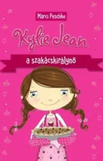 Rozprávky Kylie Jean, a szakácskirálynő - Marci Peschkeová