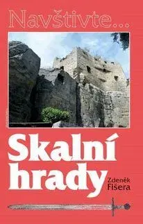 Historické pamiatky, hrady a zámky Skalní hrady - Zdeněk Fišera