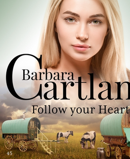 Romantická beletria Saga Egmont Follow Your Heart (Barbara Cartland’s Pink Collection 45) (EN)