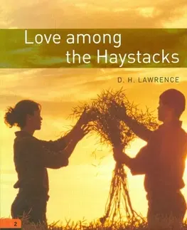 Učebnice a príručky Oxford Bookworms Library 2 Love among Haystacks - D. H. Lawrence,Bob Harvey