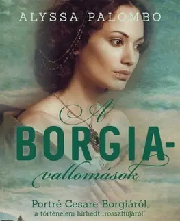 Romantická beletria A Borgia-vallomások - Alyssa Palombo