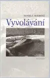 Česká poézia Vyvolávání - Daniela Hodrová