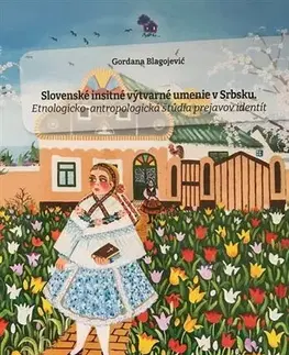 Sociológia, etnológia Slovenské insitné výtvarné umenie v Srbsku - Gordana Blagojevic