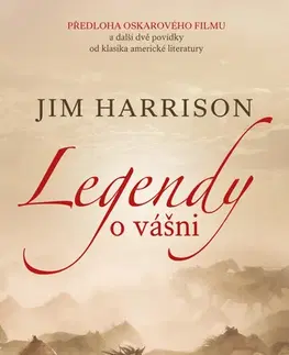Romantická beletria Legendy o vášni - Harrison Jim