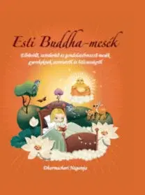 Rozprávky Esti Buddha-mesék - Nagaraja Dharmachari