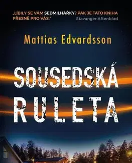 Detektívky, trilery, horory Sousedská ruleta - Mattias Edvardsson