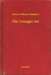 Svetová beletria The Younger Set - Chambers Robert William
