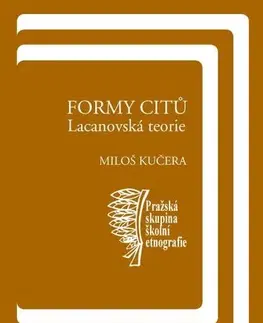 Psychiatria a psychológia Formy citů: Lacanovská teorie - Miloš Kučera