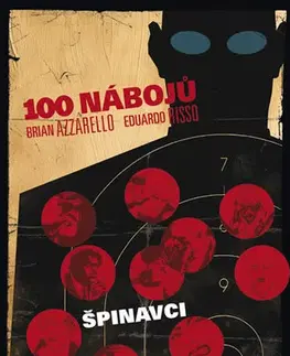 Komiksy 100 nábojů - Špinavci - Brian Azzarello,Eduardo Risso