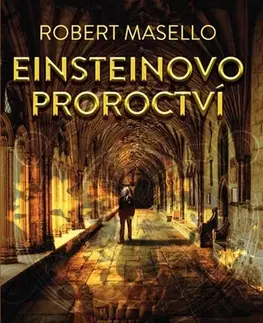 Detektívky, trilery, horory Einsteinovo proroctví - Robert Masello