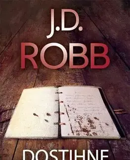 Detektívky, trilery, horory Dostihne tě minulost - J. D. Robb