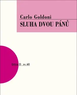 Dráma, divadelné hry, scenáre Sluha dvou pánů - Carlo Goldoni