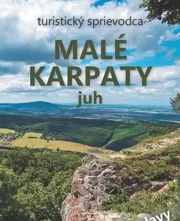 Cestopisy Malé Karpaty - juh - Ján Lacika,Daniel Kollár