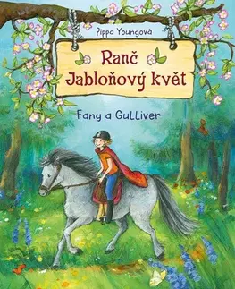 Pre dievčatá Ranč Jabloňový květ: Fany a Gulliver - Pippa Youngová