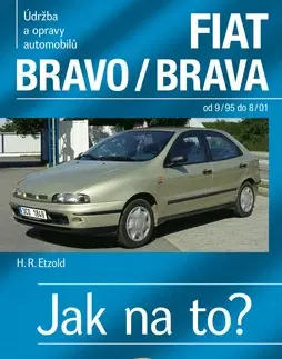 Auto, moto Jak na to?Fiat Bravo,Brava - Hans-Rüdiger Etzold