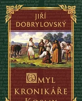 Historické romány Omyl kronikáře Kosmy - Jiří Dobrylovský