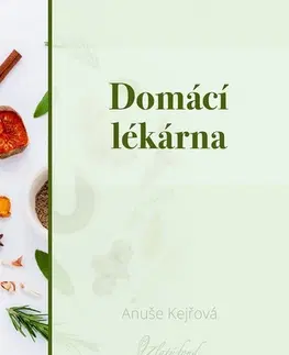 Česká beletria Domácí lékárna - Anuše Kejřová