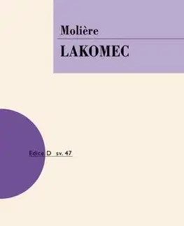 Dráma, divadelné hry, scenáre Lakomec, 6. vydání - Moliére