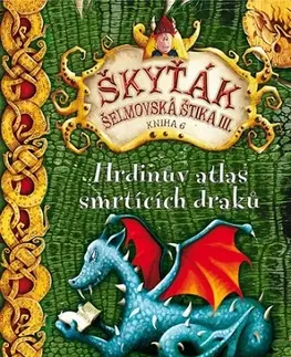 Detektívky, trilery, horory Hrdinův atlas smrtících draků (Škyťák Šelmovská Štika III.) 6 - Cressida Cowell