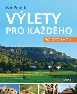Slovensko a Česká republika Výlety pro každého po Čechách - Ivo Paulík